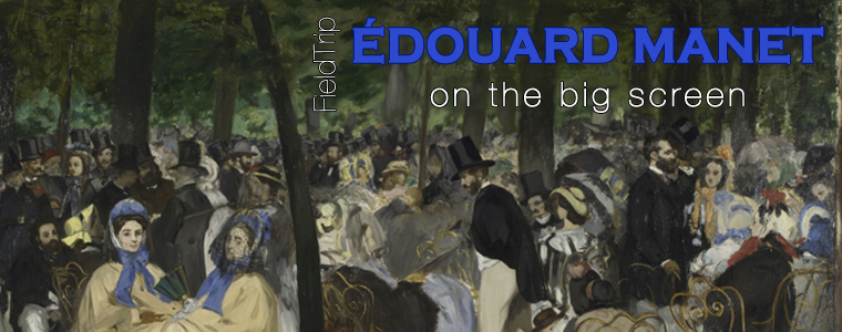 Post image for Field Trip: Édouard Manet in Theaters